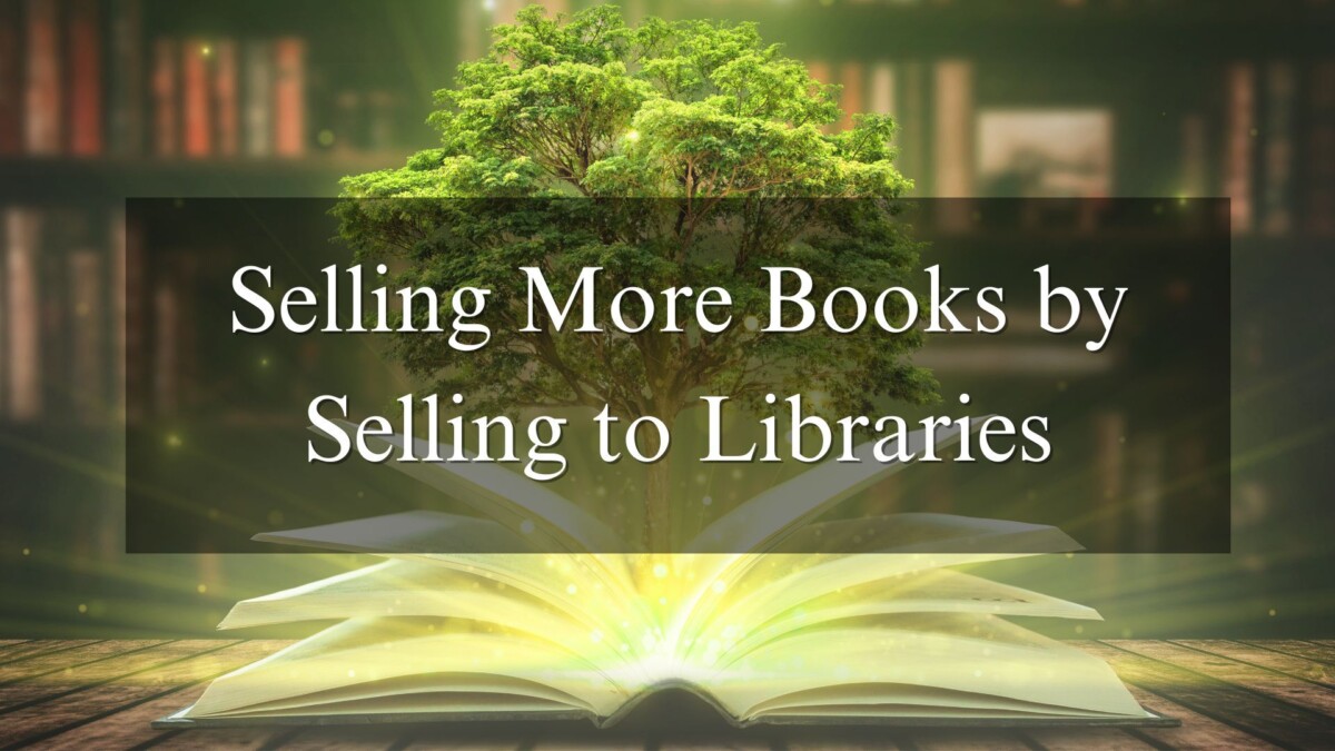 Selling More Books by Selling to Libraries